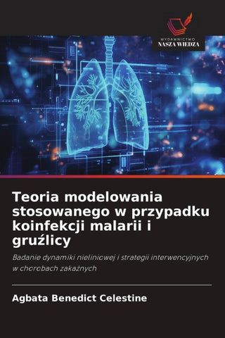 Teoria modelowania stosowanego w przypadku koinfekcji malarii i gru¿licy