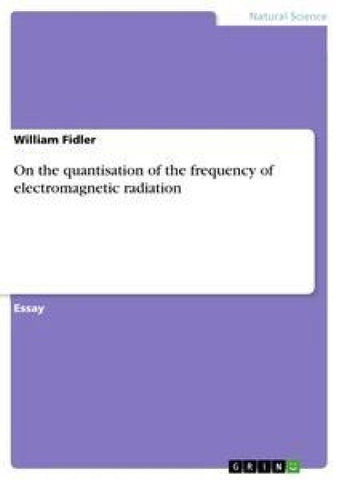 On the quantisation of the frequency of electromagnetic radiation