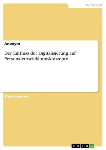 Der Einfluss der Digitalisierung auf Personalentwicklungskonzepte