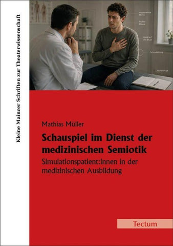 Schauspiel im Dienst der medizinischen Semiotik