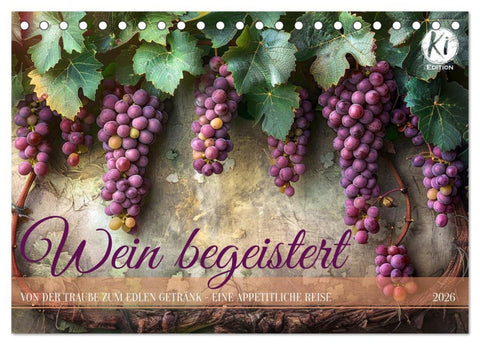 Wein begeistert (Tischkalender 2026 DIN A5 quer), CALVENDO Monatskalender