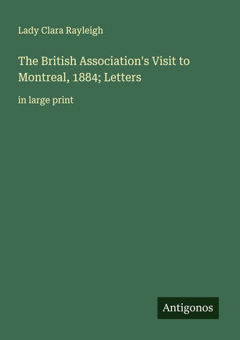 The British Association's Visit to Montreal, 1884; Letters