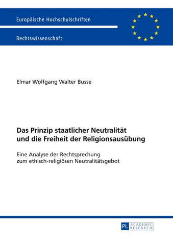 Das Prinzip staatlicher Neutralität und die Freiheit der Religionsausübung