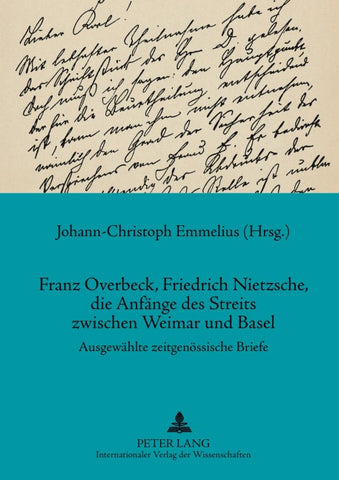 Franz Overbeck, Friedrich Nietzsche, die Anfänge des Streits zwischen Weimar und Basel