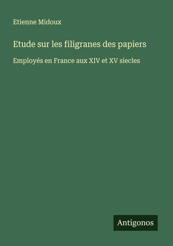 Etude sur les filigranes des papiers