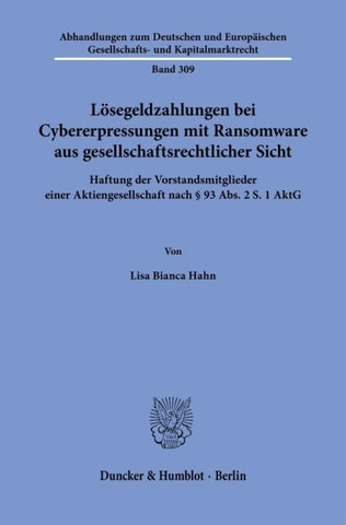 Lösegeldzahlungen bei Cybererpressungen mit Ransomware aus gesellschaftsrechtlicher Sicht