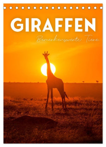 Giraffe - Bemerkenswerte Tiere. (Tischkalender 2026 DIN A5 hoch), CALVENDO Monatskalender