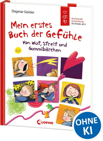 Mein erstes Buch der Gefühle - Von Wut, Streit und Gummibärchen (Starke Kinder, glückliche Eltern)