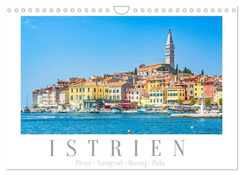 Istrien - Piran ¿ Novigrad ¿ Rovinj ¿ Pula (Wandkalender 2027 DIN A4 quer), CALVENDO Monatskalender
