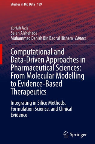 Computational and Data-Driven Approaches in Pharmaceutical Sciences: From Molecular Modelling to Evidence-Based Therapeutics