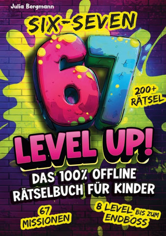 Six-Seven 67 Level Up! Das 100% Offline Rätselbuch für Kinder ab 10 Jahren