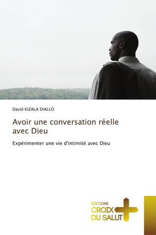 Avoir une conversation réelle avec Dieu
