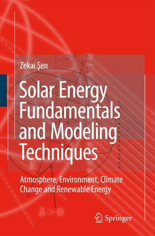 Solar Energy Fundamentals and Modeling Techniques