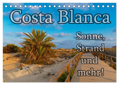 Costa Blanca - Sonne, Strand und mehr (Tischkalender 2026 DIN A5 quer), CALVENDO Monatskalender