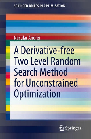 A Derivative-free Two Level Random Search Method for Unconstrained Optimization