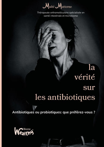 la vérité sur les antibiotiques