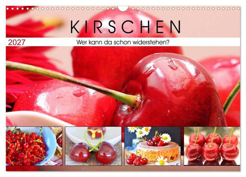 Kirschen. Wer kann da schon widerstehen? (Wandkalender 2027 DIN A3 quer), CALVENDO Monatskalender