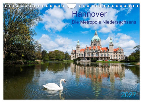 Hannover Die Metropole Niedersachsens (Wandkalender 2027 DIN A4 quer), CALVENDO Monatskalender