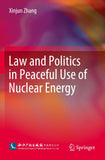 Law and Politics in Peaceful Use of Nuclear Energy