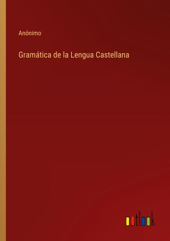 Gramática de la Lengua Castellana