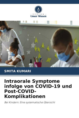 Intraorale Symptome infolge von COVID-19 und Post-COVID-Komplikationen