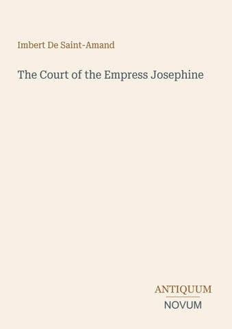 The Court of the Empress Josephine