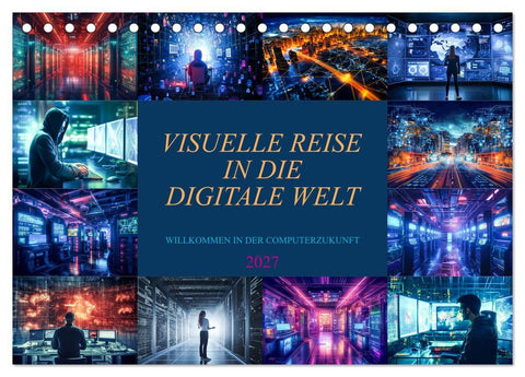 Visuelle Reise in die digitale Welt (Tischkalender 2027 DIN A5 quer), CALVENDO Monatskalender