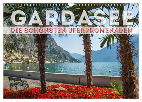 GARDASEE Die schönsten Uferpromenaden (Wandkalender 2027 DIN A3 quer), CALVENDO Monatskalender