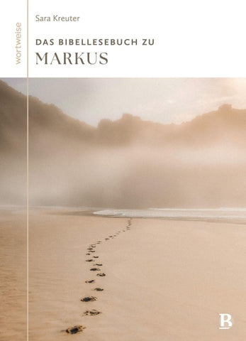 Das Bibellesebuch zu Markus