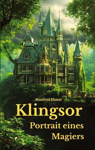 Klingsor - Portrait eines Magiers