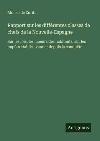 Rapport sur les différentes classes de chefs de la Nouvelle-Espagne
