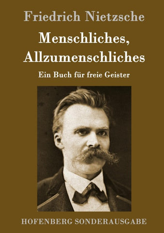 Menschliches, Allzumenschliches