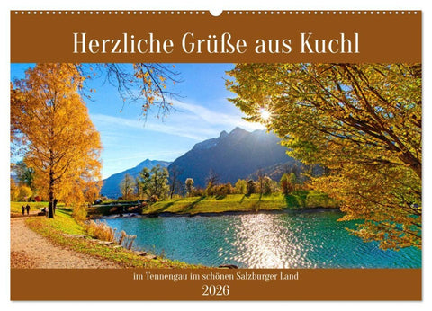 Herzliche Grüße aus Kuchl (Wandkalender 2026 DIN A2 quer), CALVENDO Monatskalender