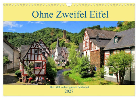 Ohne Zweifel Eifel (Wandkalender 2027 DIN A3 quer), CALVENDO Monatskalender