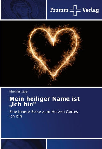 Mein heiliger Name ist "Ich bin"