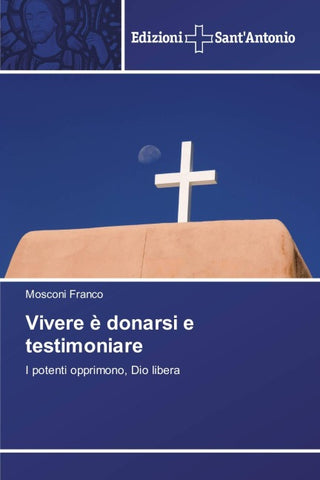Vivere è donarsi e testimoniare