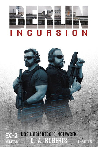 Berlin Incursion - Das unsichtbare Netzwerk
