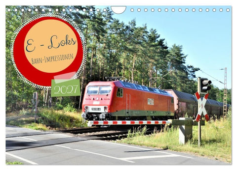 E-Loks - Bahn-Impressionen (Wandkalender 2027 DIN A4 quer), CALVENDO Monatskalender
