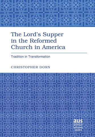 The Lord’s Supper in the Reformed Church in America
