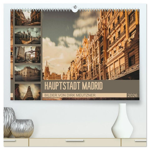 Hauptstadt Madrid (hochwertiger Premium Wandkalender 2026 DIN A2 quer), Kunstdruck in Hochglanz