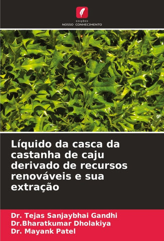 Líquido da casca da castanha de caju derivado de recursos renováveis e sua extração