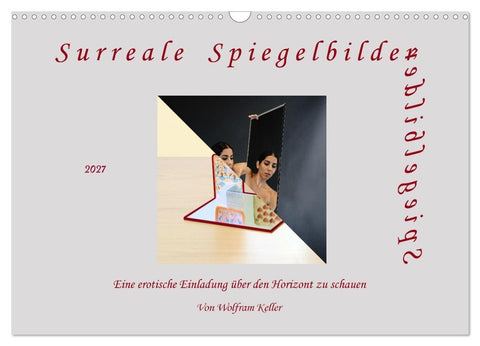 Surreale Spiegelbilder (Wandkalender 2027 DIN A3 quer), CALVENDO Monatskalender