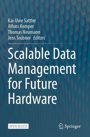 Scalable Data Management for Future Hardware