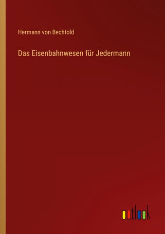 Das Eisenbahnwesen für Jedermann