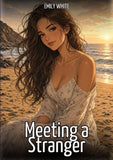 Meeting a Stranger