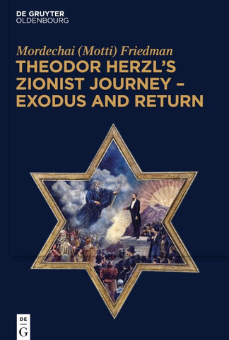 Theodor Herzl’s Zionist Journey – Exodus and Return