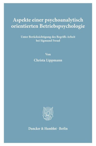 Aspekte einer psychoanalytisch orientierten Betriebspsychologie