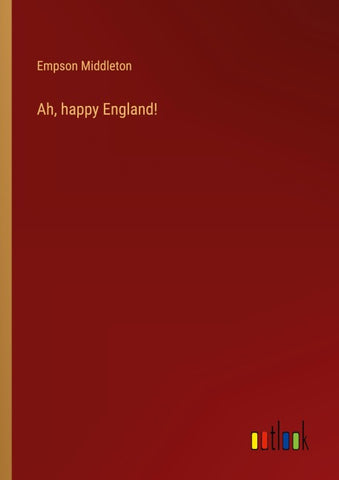 Ah, happy England!