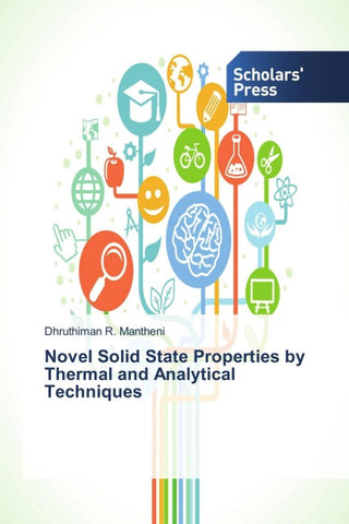 Novel Solid State Properties by Thermal and Analytical Techniques