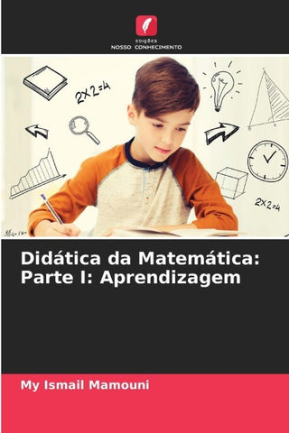 Didática da Matemática: Parte I: Aprendizagem